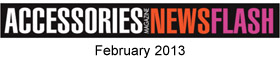 Accessories Magazine NewsFlash -- February 2013